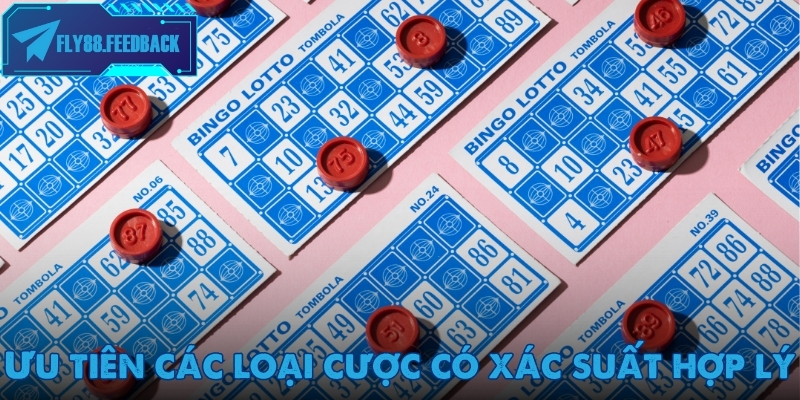 Ưu tiên các loại cược có xác suất hợp lý khi chơi xổ số Fly88